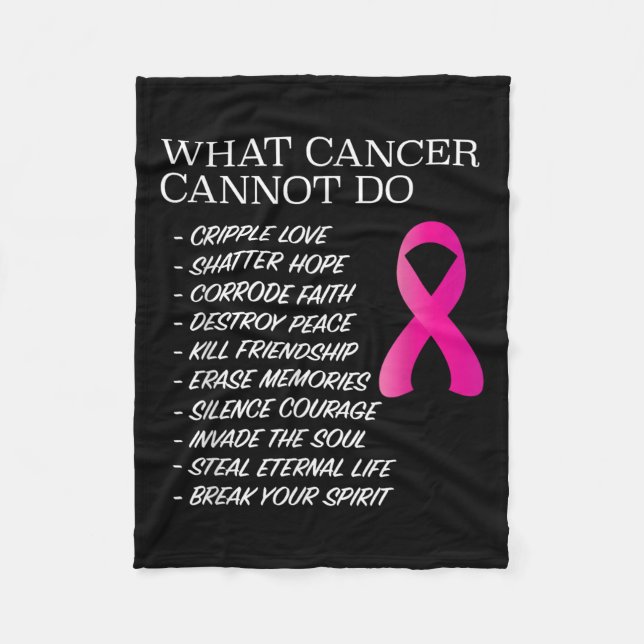 What Cancer Cannot Do - _ Awareness - Insration  Fleece Blanket (Front)