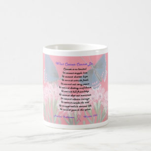 What Cancer Cannot Do Coffee Mug