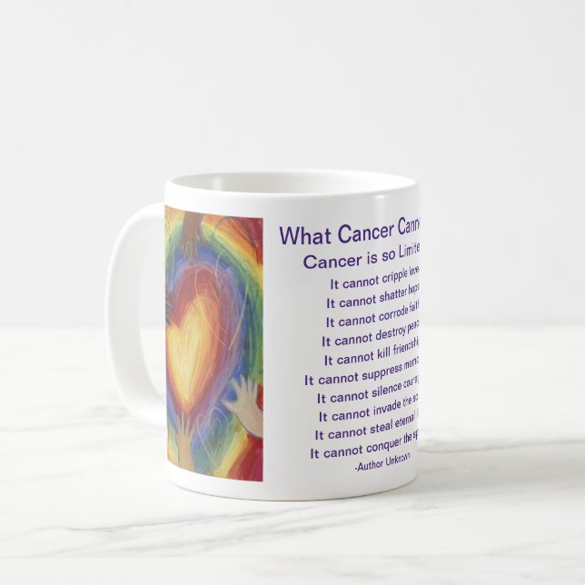 What Cancer Cannot Do Poem Heart Coffee Mug Cup (Front Left)
