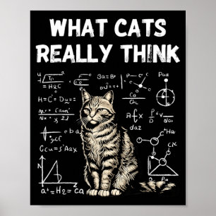 What Cats Think Smart Cat Science Nerd Humour Poster