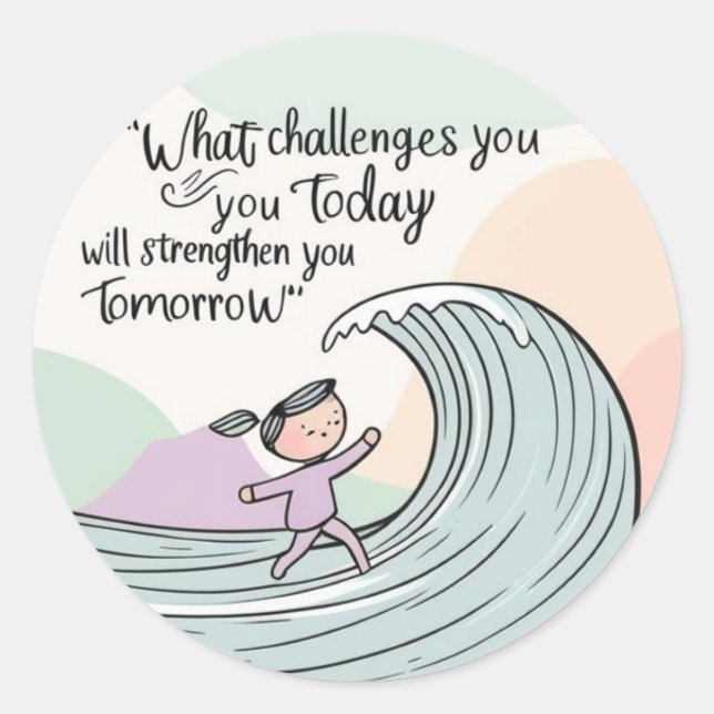 What Challenges You Stickers (Front)