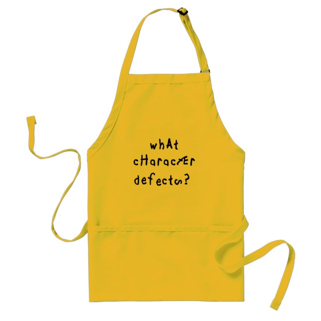 What Character Defects Funny Quote Recovery Saying Standard Apron (Front)
