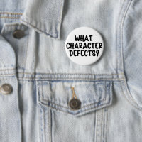 What Character Defects? – Funny Sobriety Gift