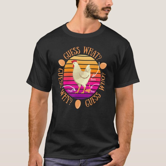 What Chicken Butt Poo Thigh T-Shirt (Front)