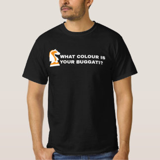 WHAT COLOR IS YOUR BUGGATI T-Shirt