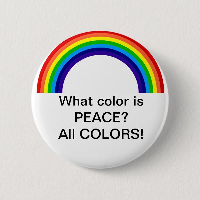 What colour is Peace? 6 Cm Round Badge (Front)