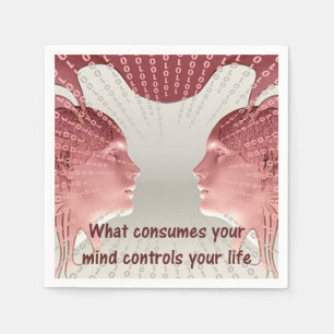 What Consumes Your Mind Controls Your Life Napkin