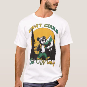 What Could Go Wrong T-Shirt