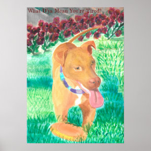 What D’ya Mean You’re Tired? Poster