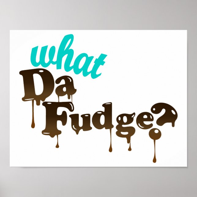 What Da Fudge Poster (Front)
