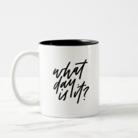 What Day Is It Hand Lettered