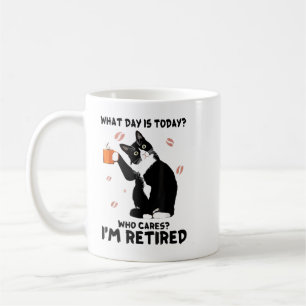 What day is today who cares I Am retired cat lover Coffee Mug