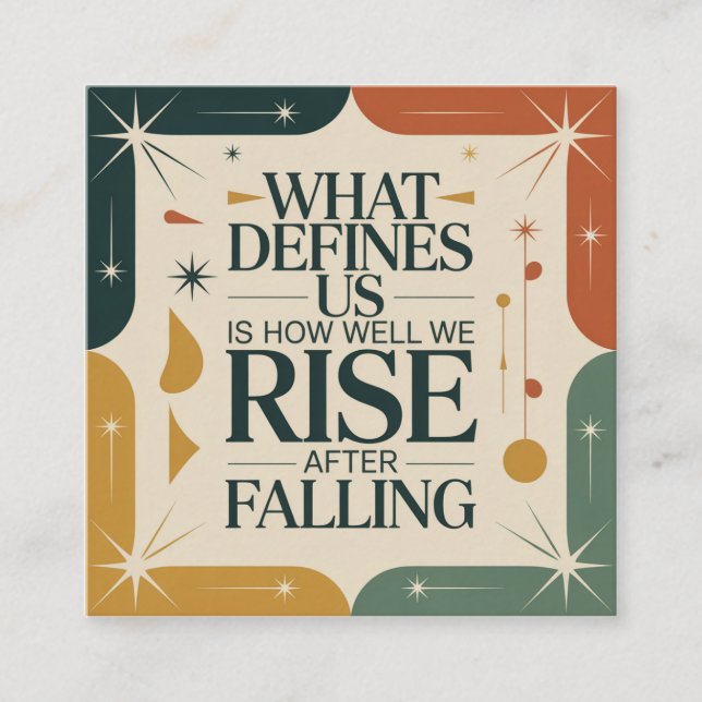 What Defines Us Is How Well We Rise After Falling Referral Card (Front)