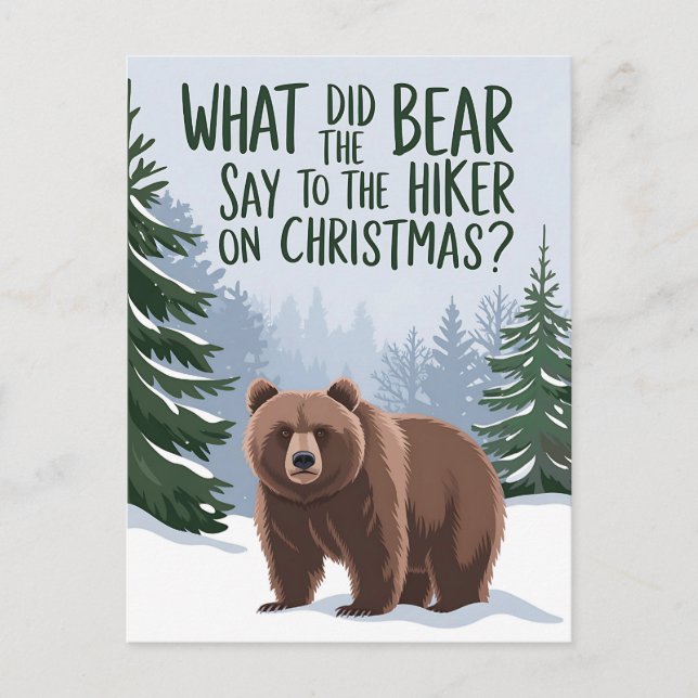 What Did The Bear Say To Hike On Christmas Funny Postcard (Front)