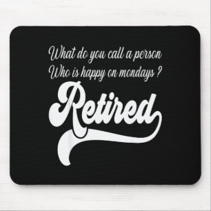 What Do U Call A Person Who Is Happy On Mondays Re Mouse Pad