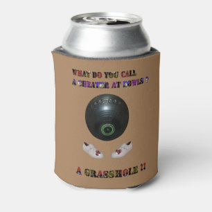 What Do You Call A Cheater At Lawn Bowls, Funny Can Cooler