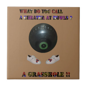 What Do You Call A Cheater At Lawn Bowls, Funny Ceramic Tile