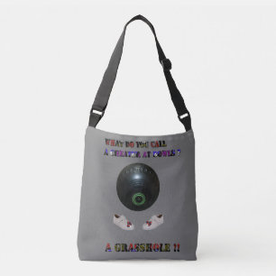 What Do You Call A Cheater At Lawn Bowls, Funny  Crossbody Bag