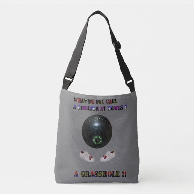 What Do You Call A Cheater At Lawn Bowls, Funny  Crossbody Bag (Front)
