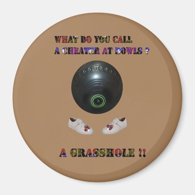 What Do You Call A Cheater At Lawn Bowls, Funny  Magnet (Front)