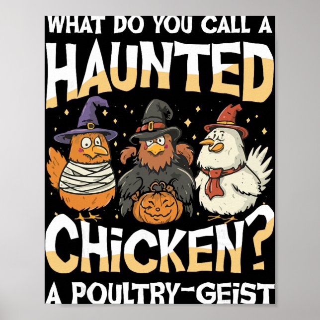 What Do You Call A Haunted Chicken A Poultry Geist Poster (Front)