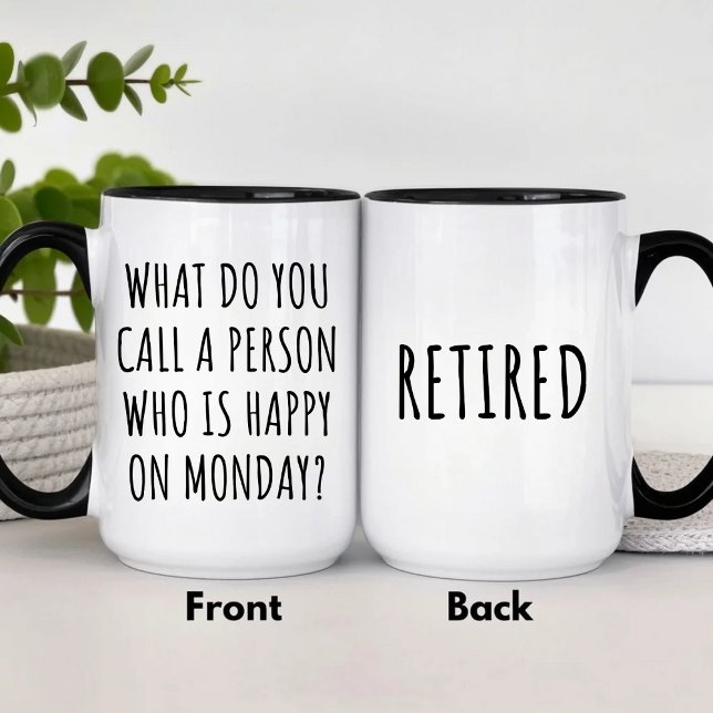 What Do You Call A Person Who Is Happy On Monday? Mug (Creator Uploaded)