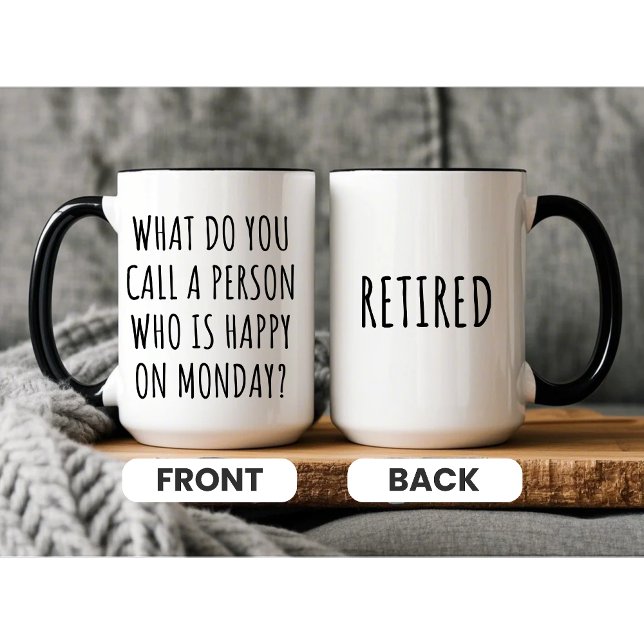What Do You Call A Person Who Is Happy On Monday? Mug (Creator Uploaded)