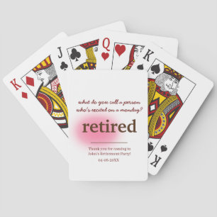 what do you call a person who's excited retirement playing cards