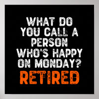 What Do You Call a Person Who's Happy On Monday?