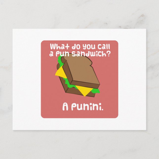 What do you call a pun sandwich? A Punini Postcard (Front)