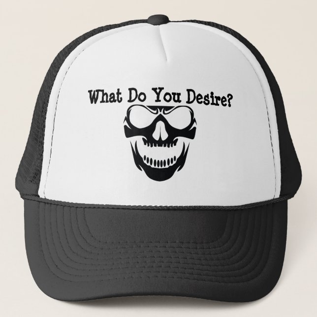 What Do You Desire Skull Hat (Front)