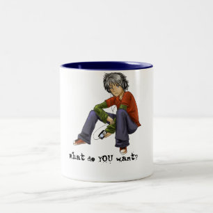 What do YOU want? Coffee Mug