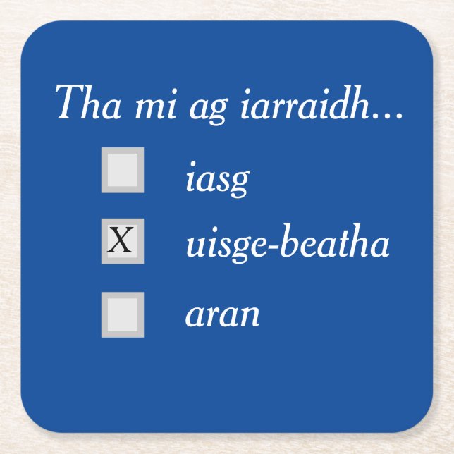 What do you want? Whisky! Coasters (Front)