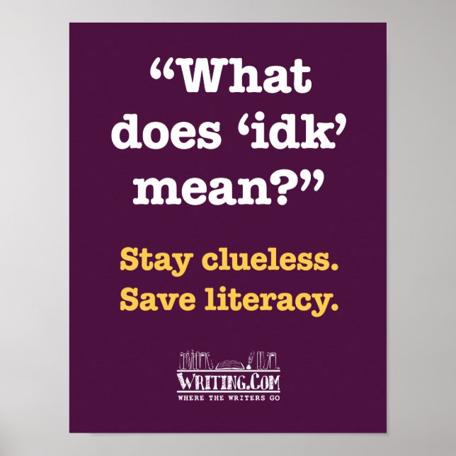 What does 'idk' mean? poster (Front)