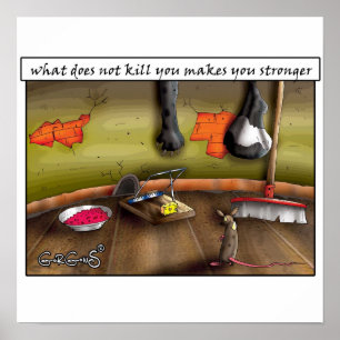 What does not kill you makes you stronger poster
