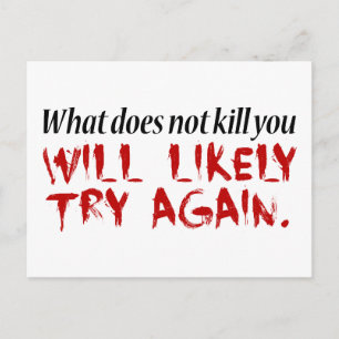 What does not kill you... postcard
