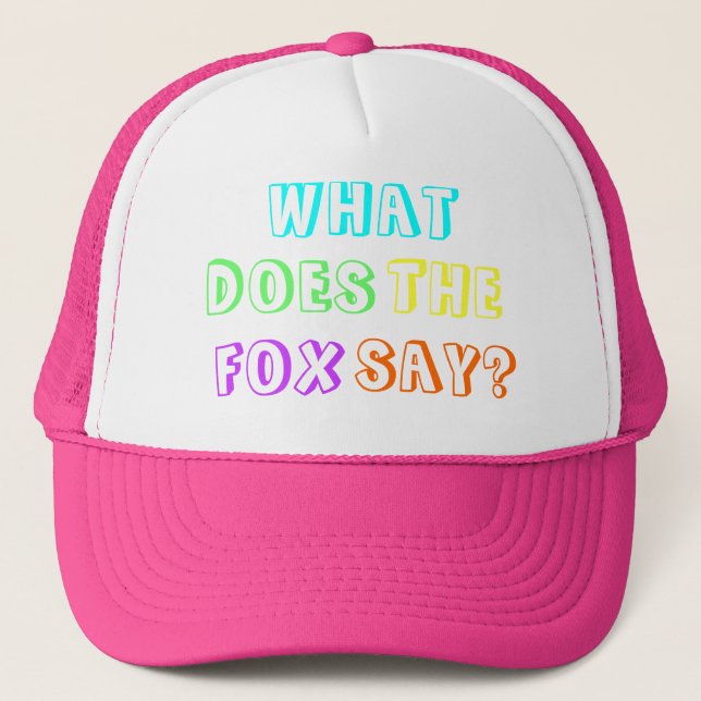 'What does the fox say?' Fashion Cap (Front)
