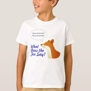 What Does the Fox Say Funny t-shirt