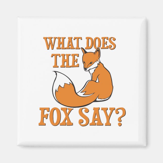 What Does The Fox Say? Magnet (Front)