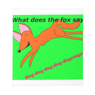 What does the fox say? notepad