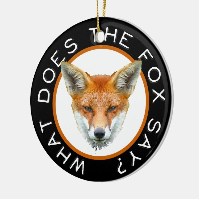 What Does The Fox Say? Ornament (Left)