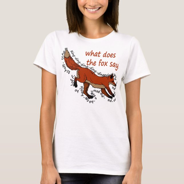 What does the fox say? T-Shirt (Front)