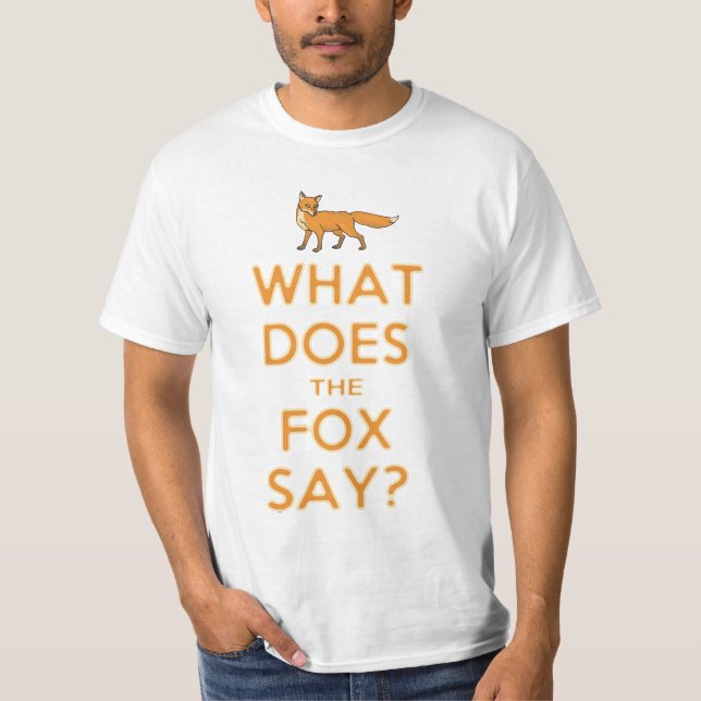 What Does The Fox Say? T-shirt (Front)