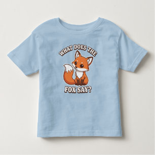 What Does The Fox Say? Toddler T-Shirt