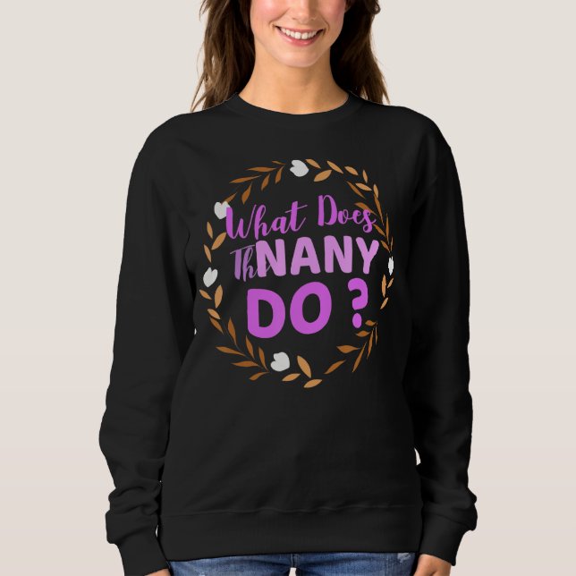 What Does The Nanny Do Apparel For Tee What Does (Front)