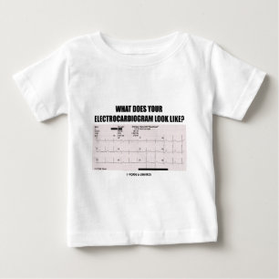 What Does Your Electrocardiogram Look Like? Baby T-Shirt