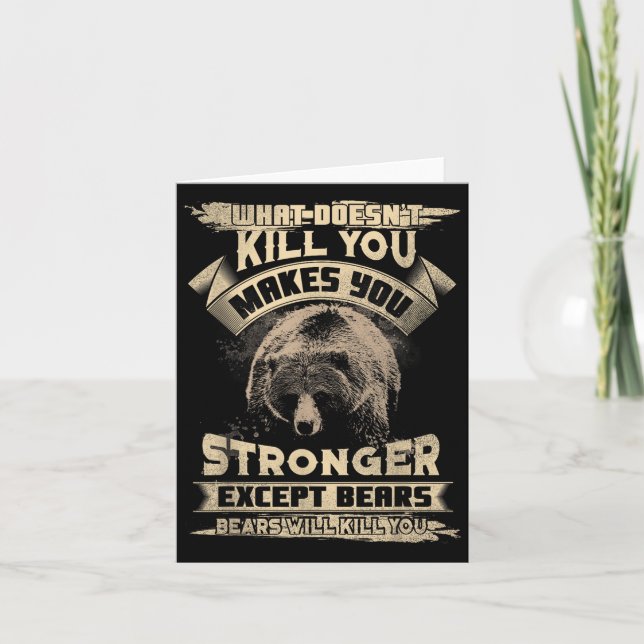 What Doesn't Kill Makes You Stronger Except For Be Card (Front)