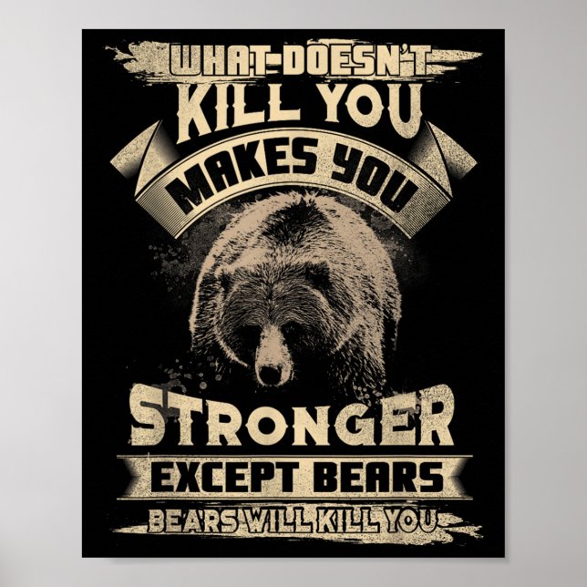 What Doesn't Kill Makes You Stronger Except For Be Poster (Front)