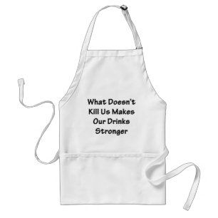 What Doesn't Kill Us Standard Apron