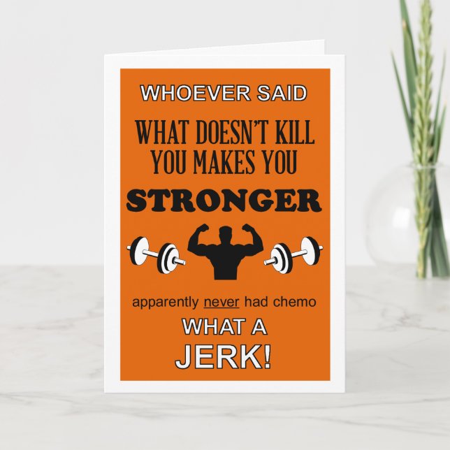 What Doesn't Kill you makes you Stronger customise Card (Front)